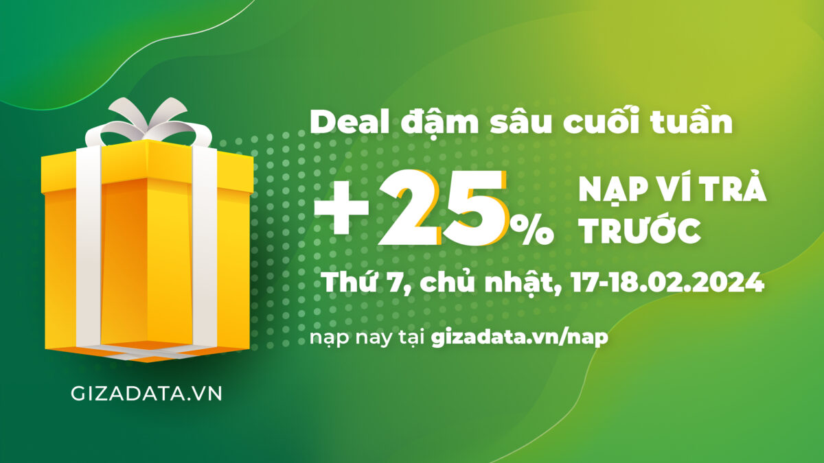 Cap nhat chuon deal nap cuoi tuan D7bW GsPq - Giza Network - Gizadigi